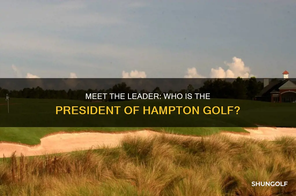 who is the president of hampton golf