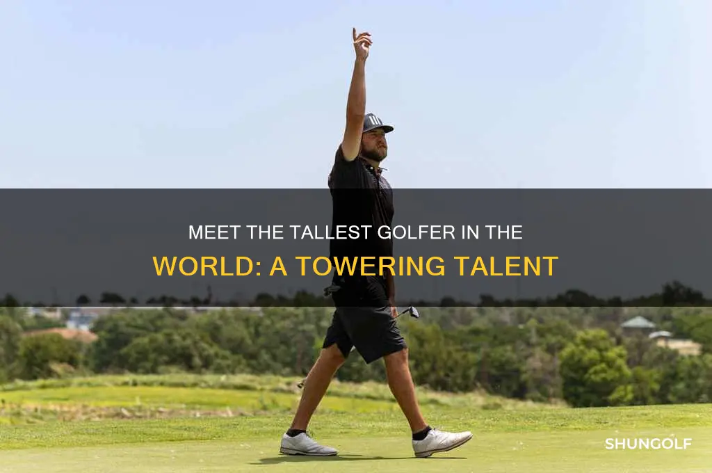who is the tallest golfer in the world