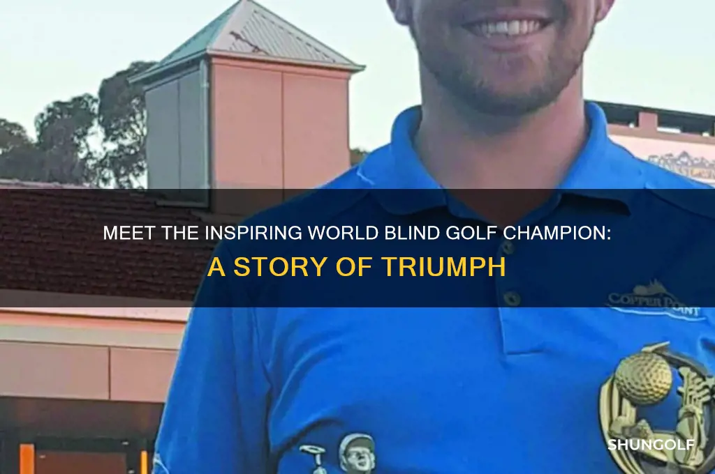 who is the world blind golf champion