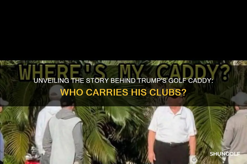who is trumps golf caddy