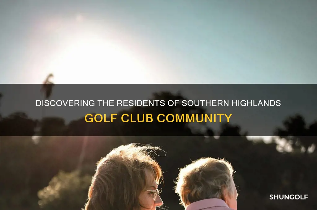 who lives in southern highlands golf club