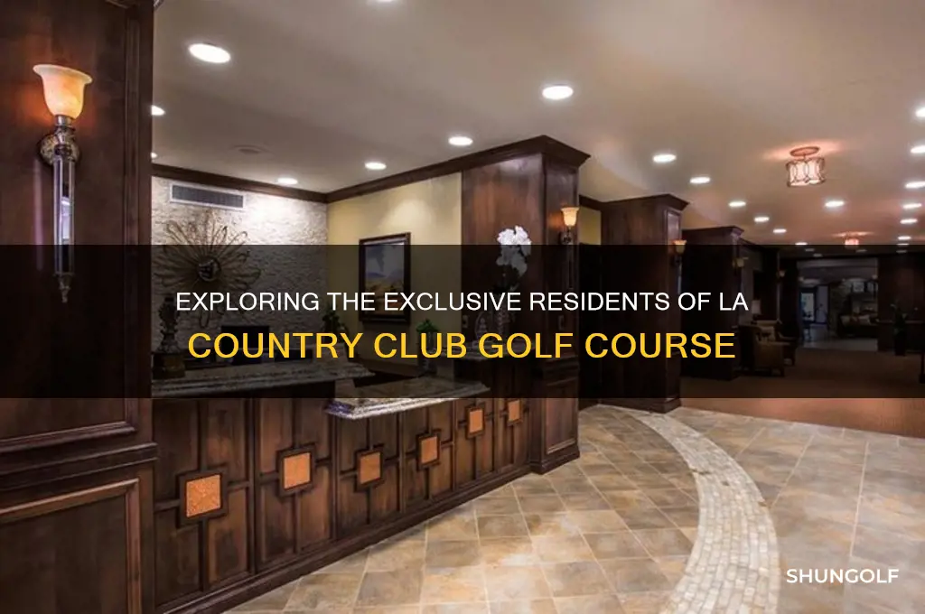 who lives on la country club golf course