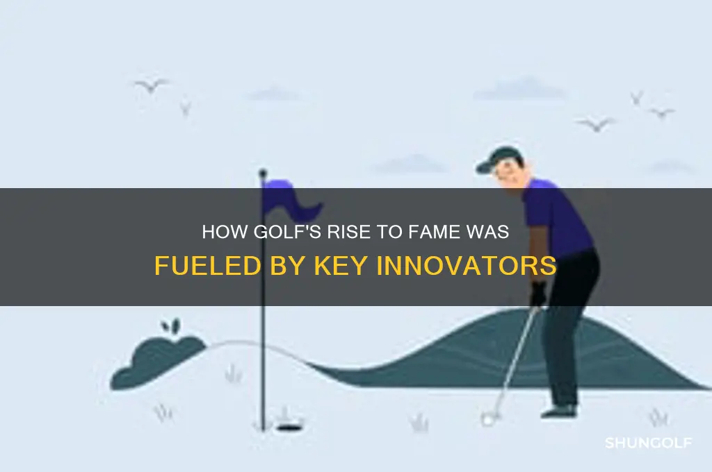 who made golf popular