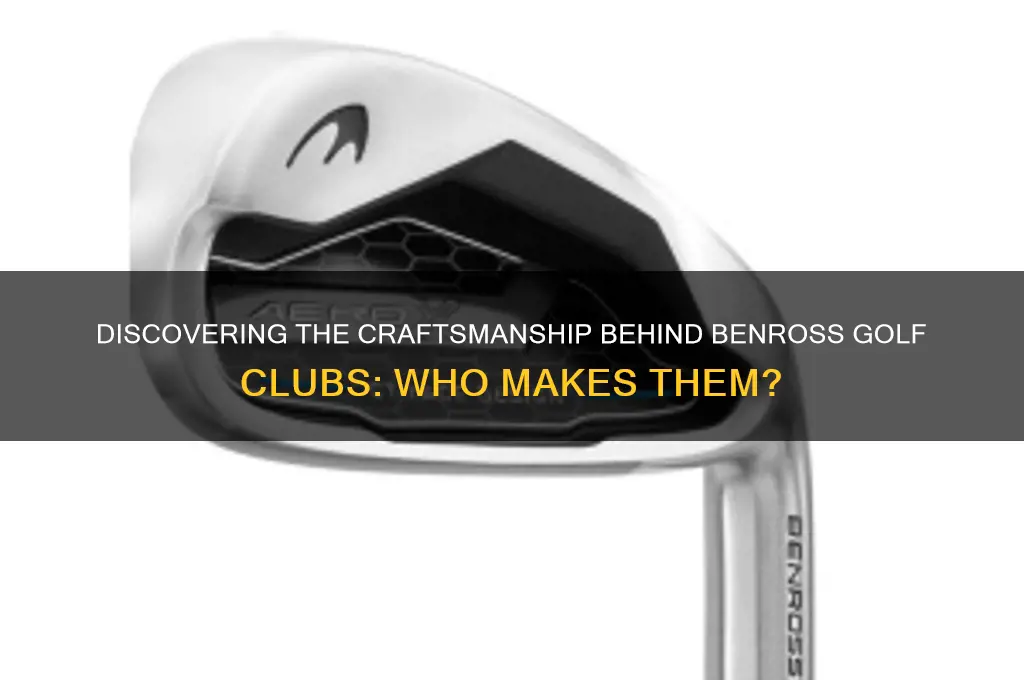 who makes benross golf clubs