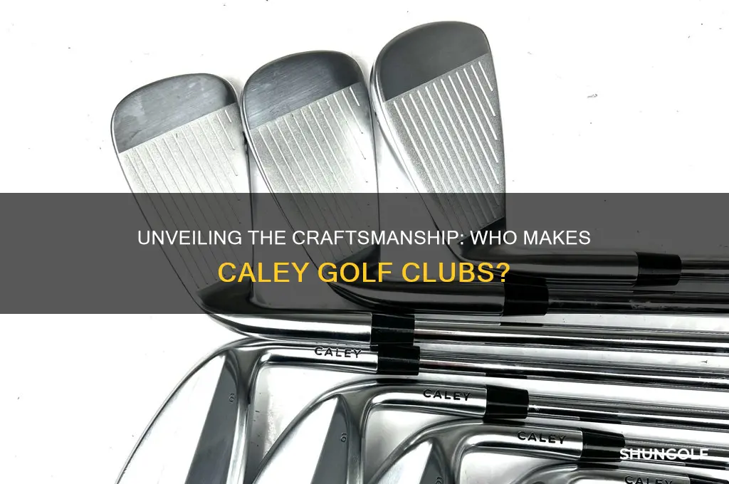 who makes caley golf clubs