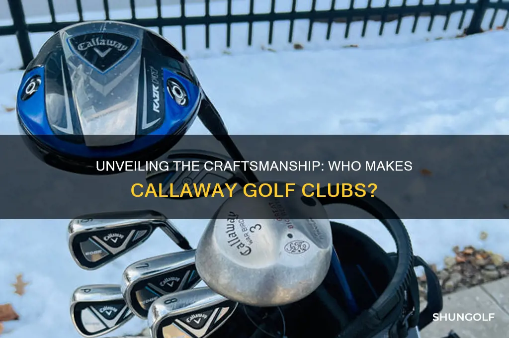 who makes callaway golf clubs