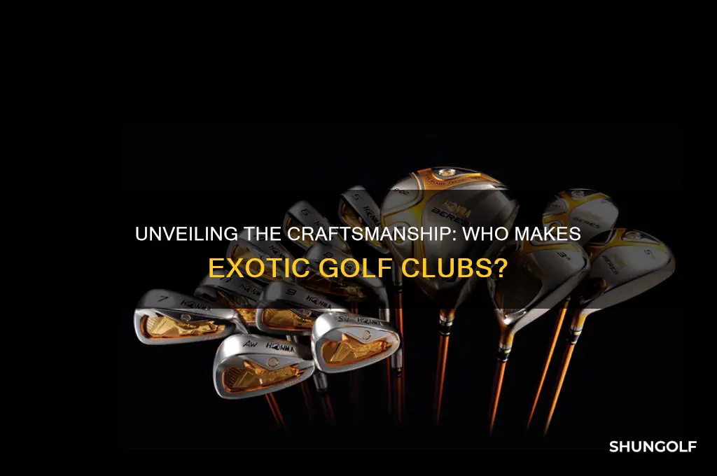who makes exotic golf clubs