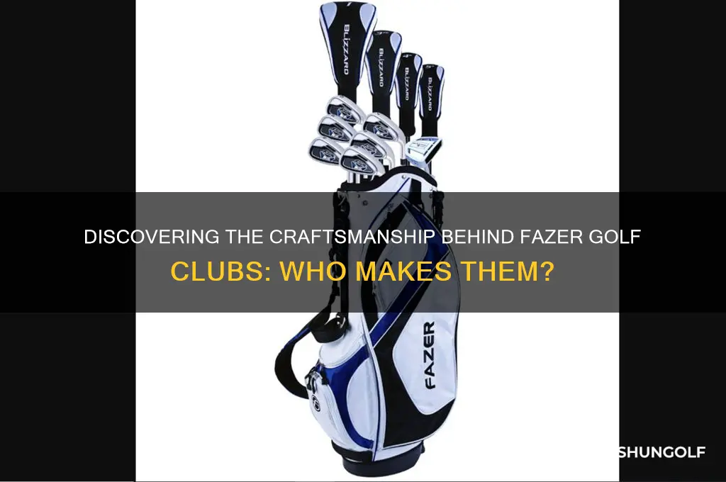 who makes fazer golf clubs