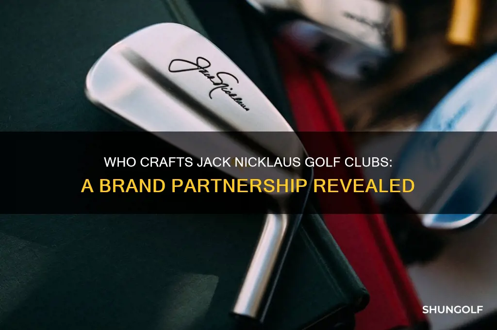 who makes jack nicklaus golf clubs