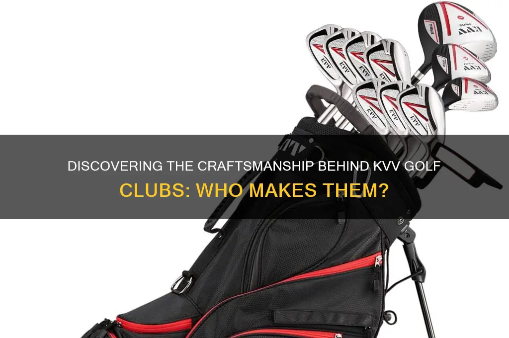 who makes kvv golf clubs