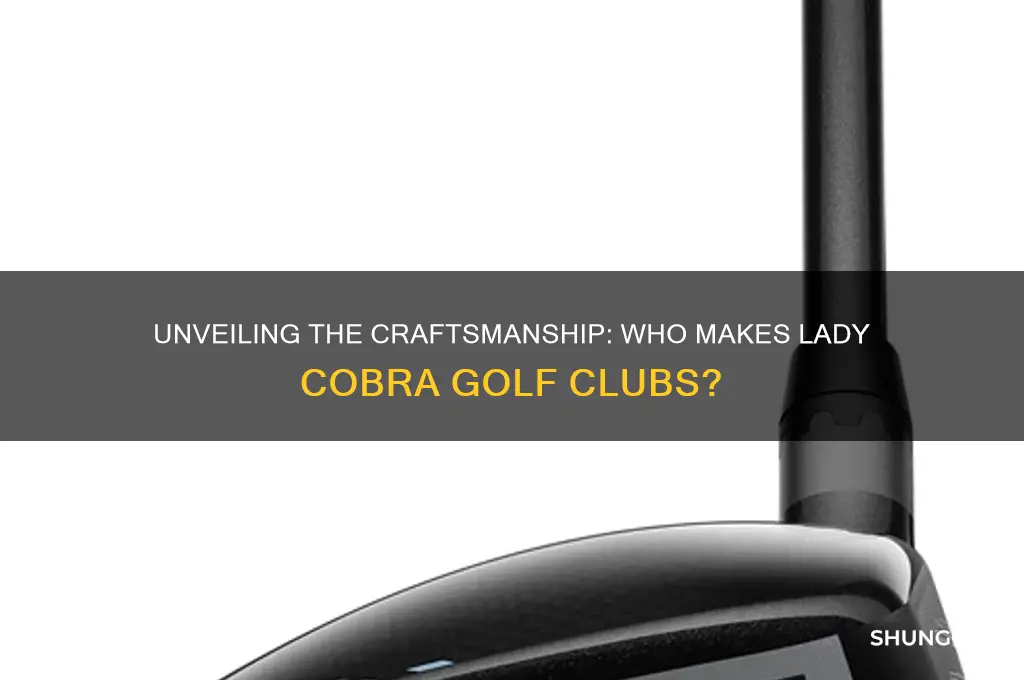 who makes lady cobra golf clubs