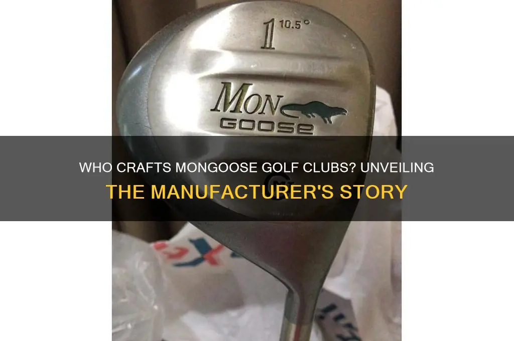 who makes mongoose golf clubs