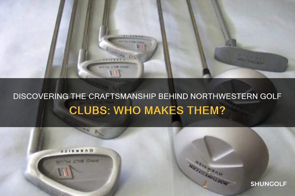 who makes northwestern golf clubs