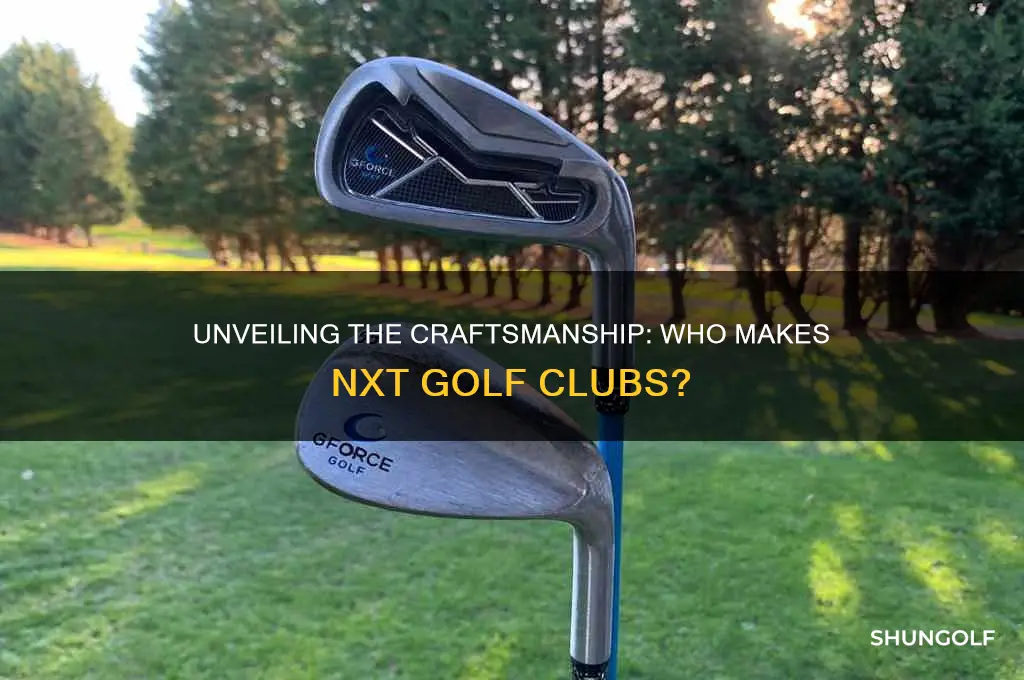 who makes nxt golf clubs