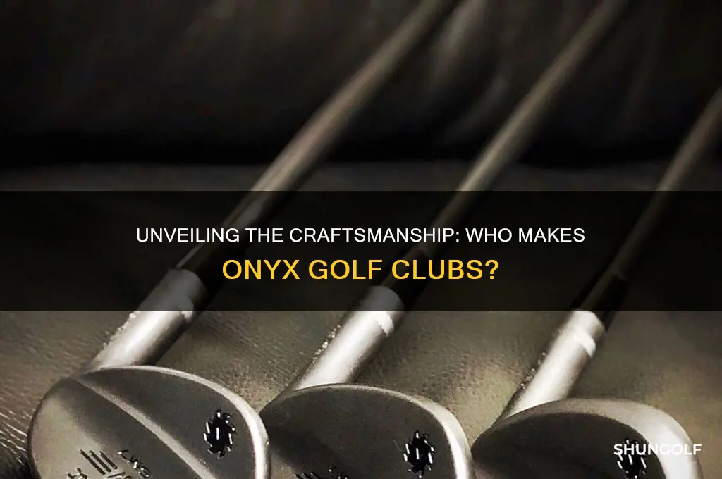 who makes onyx golf clubs