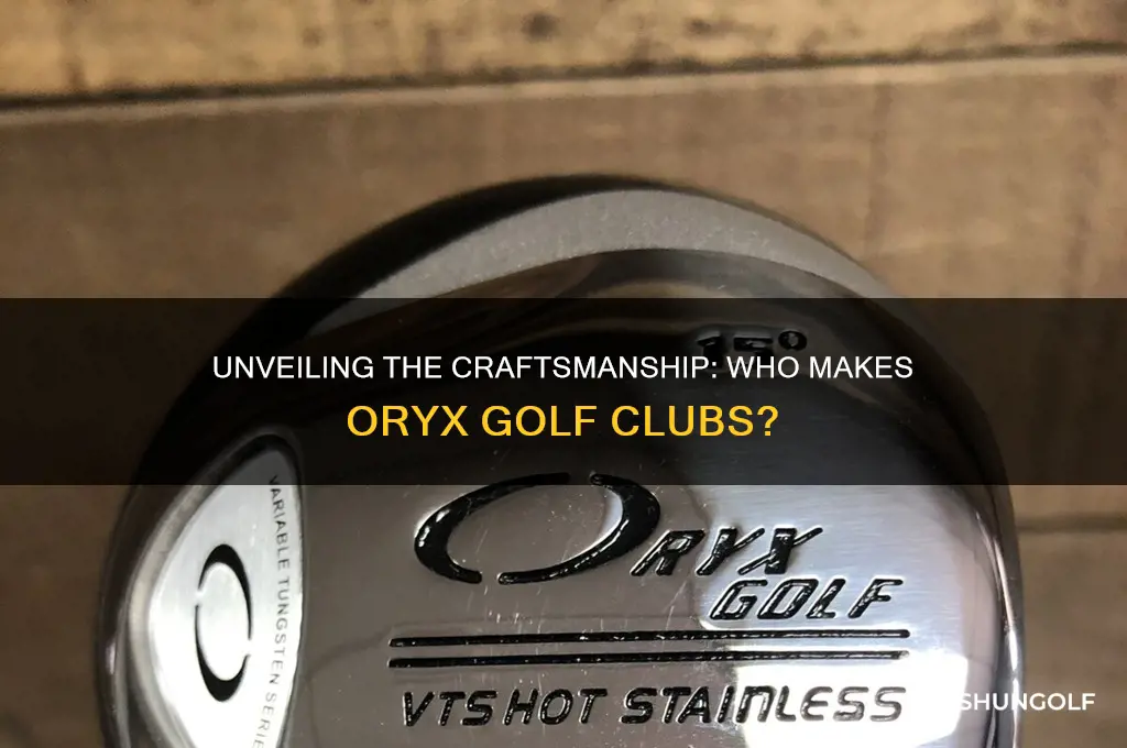 who makes oryx golf clubs