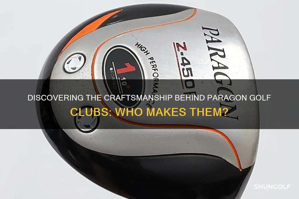 who makes paragon golf clubs