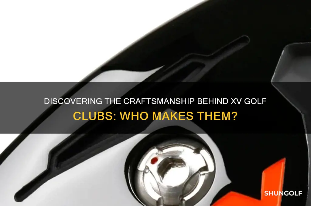 who makes xv golf clubs