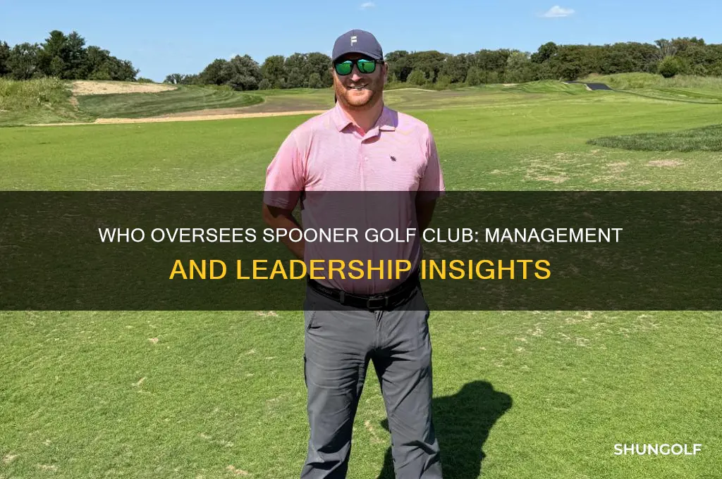 who manages spooner golf club