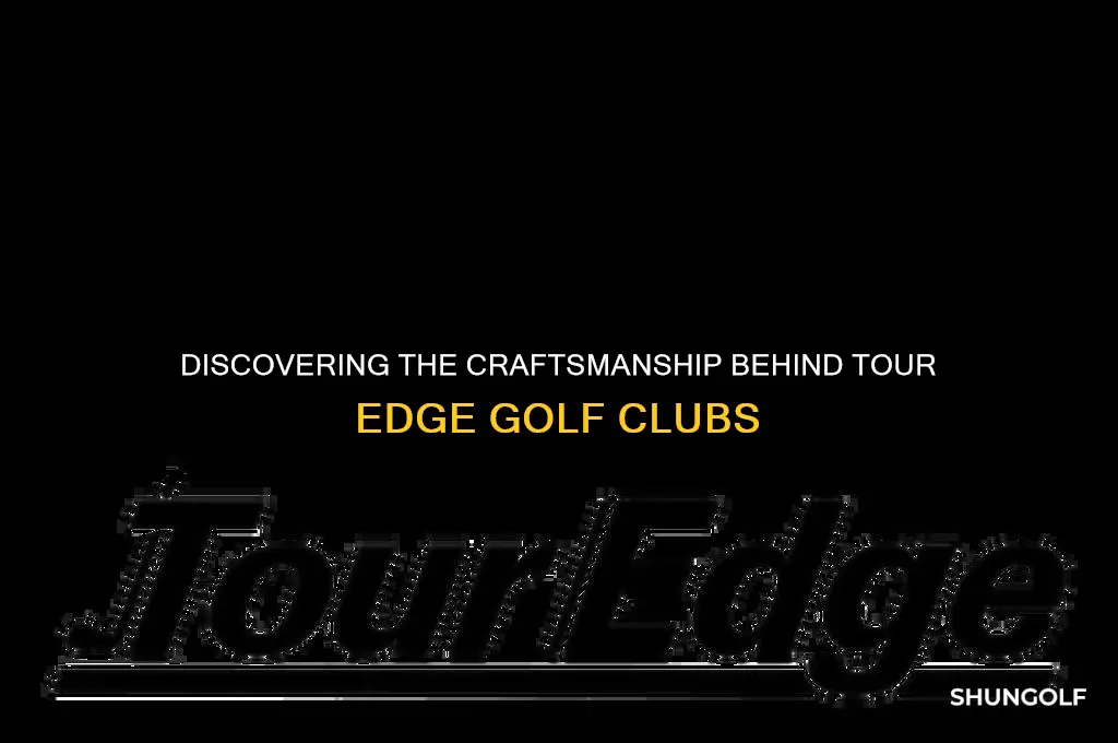 who manufactures tour edge golf clubs