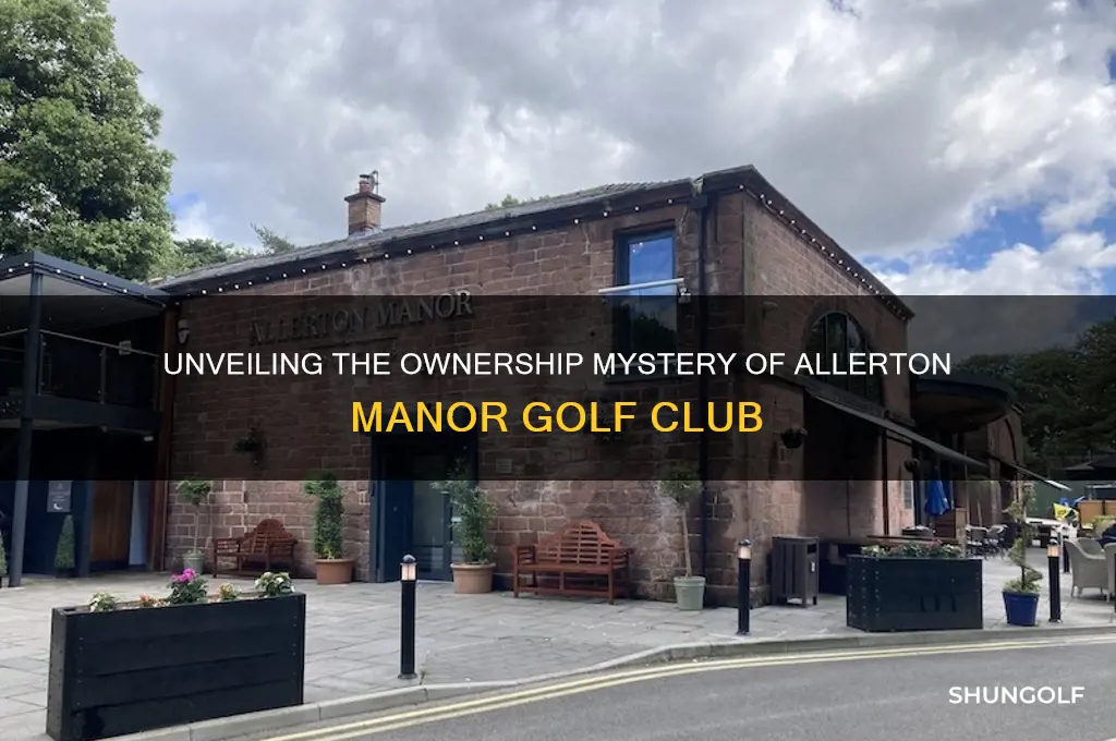 who owns allerton manor golf