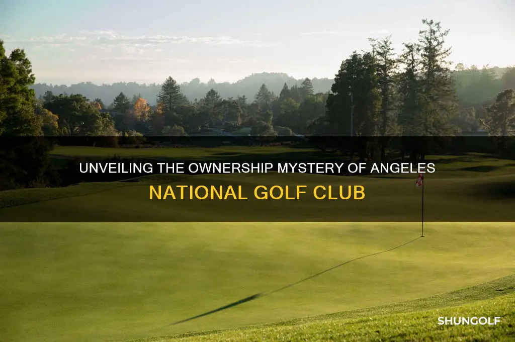 who owns angeles national golf club