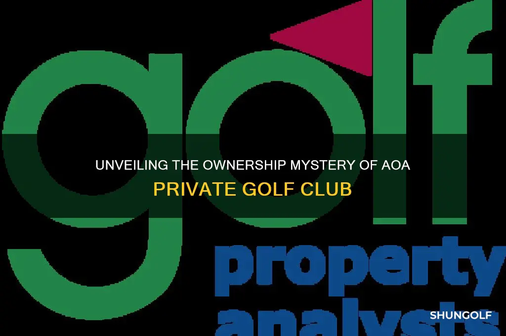 who owns aoa private golf club