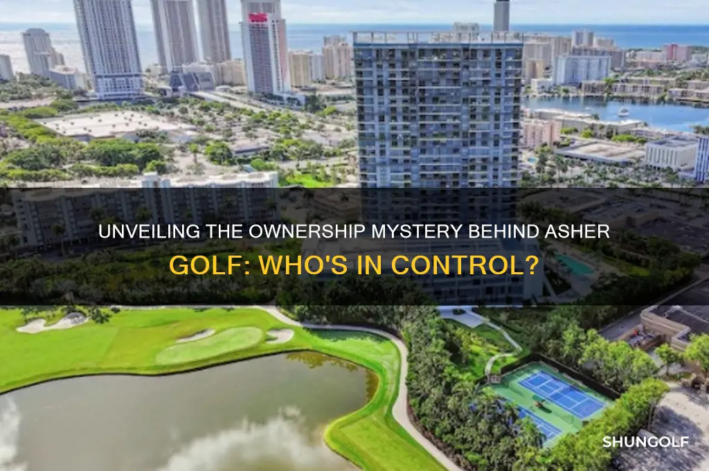 who owns asher golf