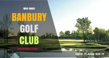 Unveiling the Ownership: Who Controls Banbury Golf Club Today?