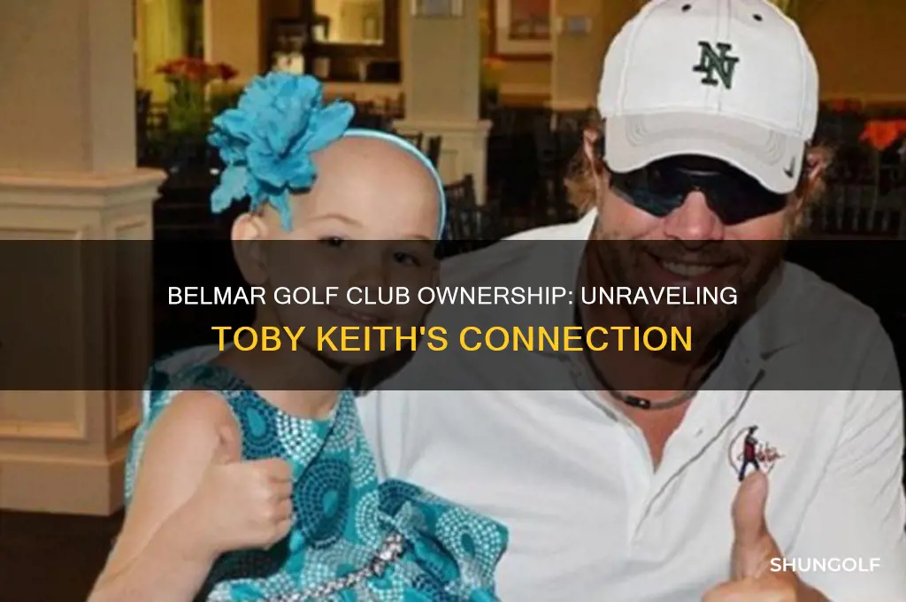 who owns belmar golf club and toby keith