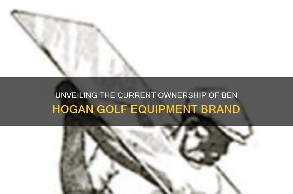 who owns ben hogan golf