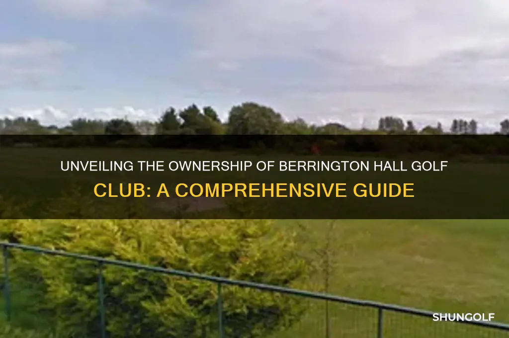 who owns berrington hall golf club