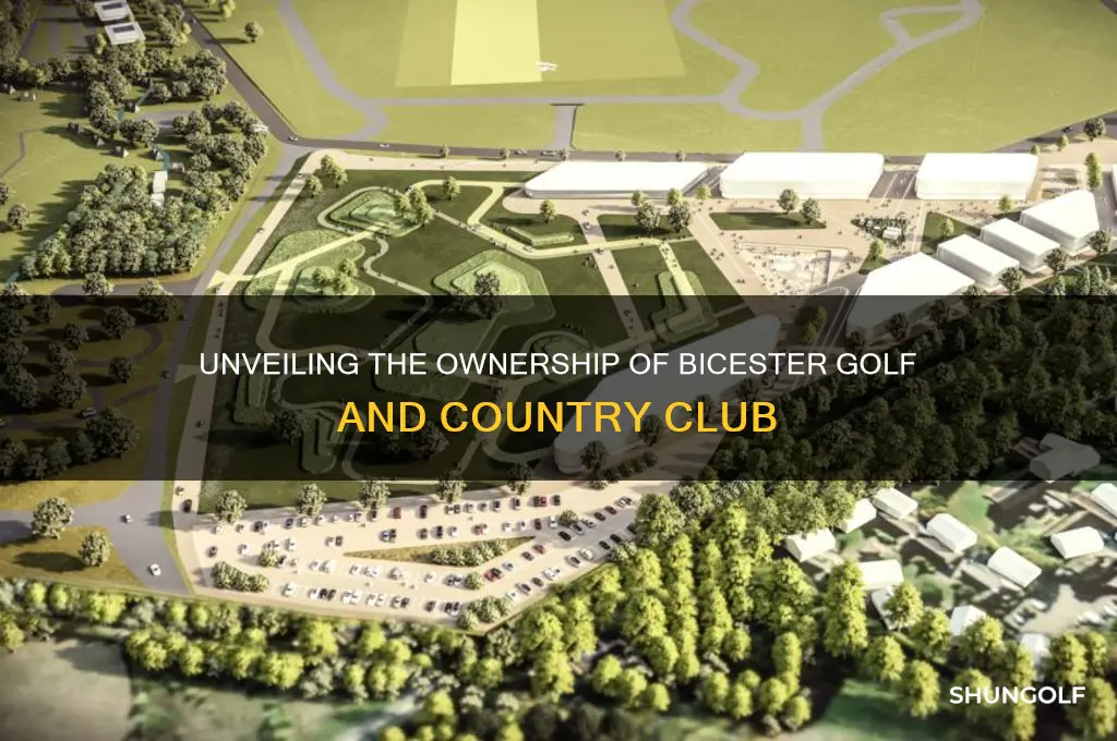 who owns bicester golf and country club