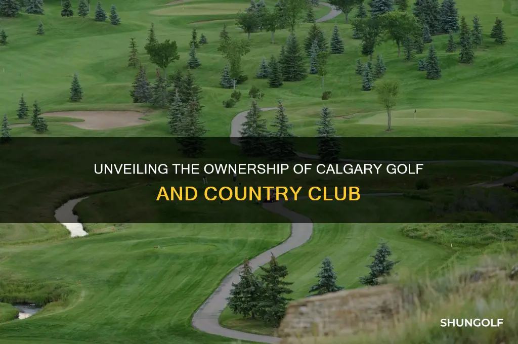 who owns calgary golf and country club