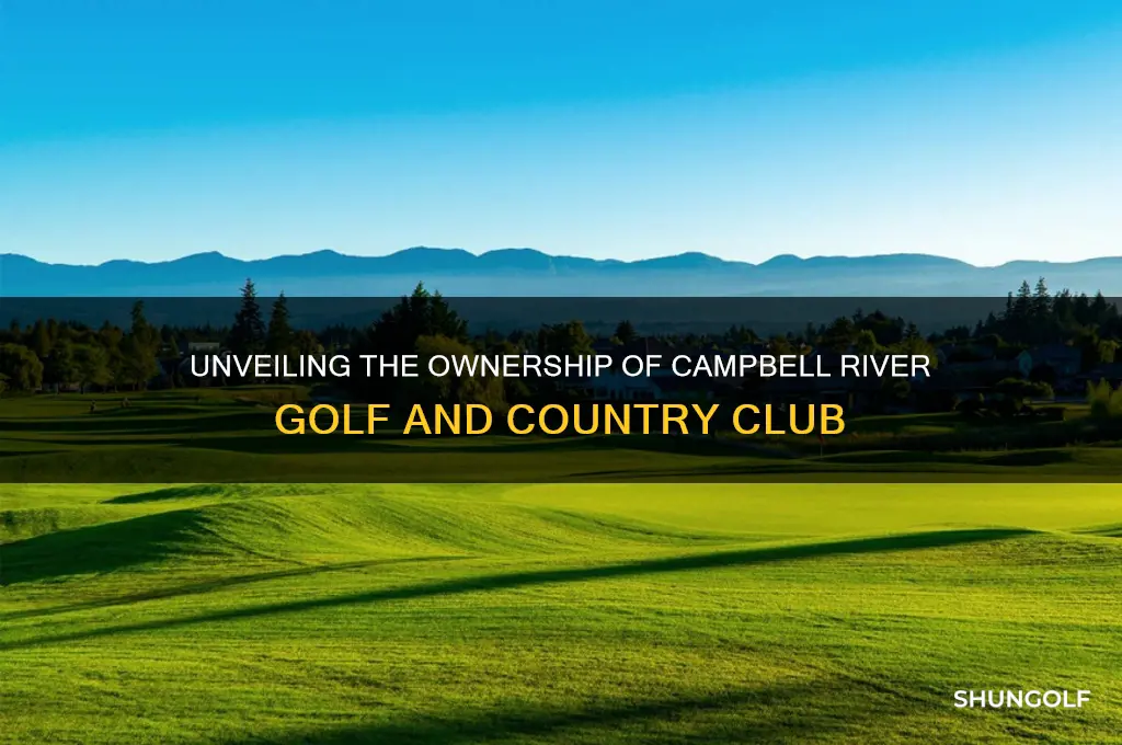 who owns campbell river golf and country club