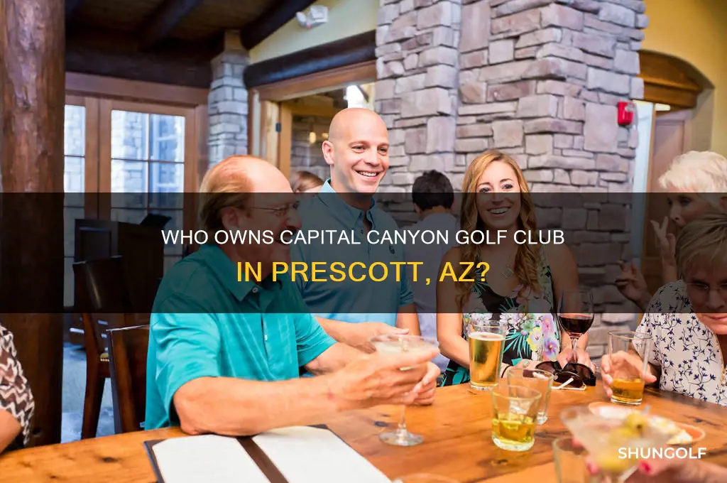 who owns capital canyon golf club prescott az