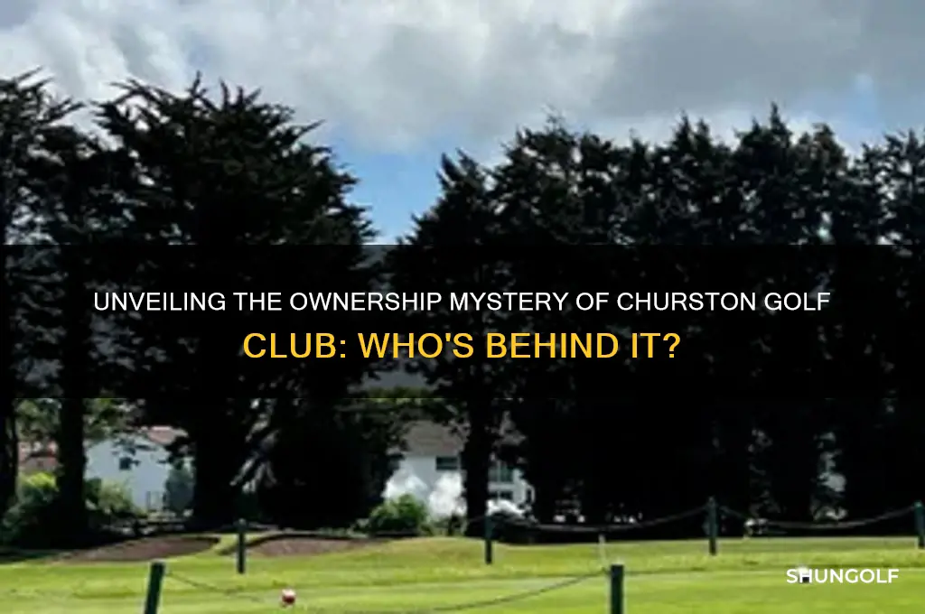 who owns churston golf club