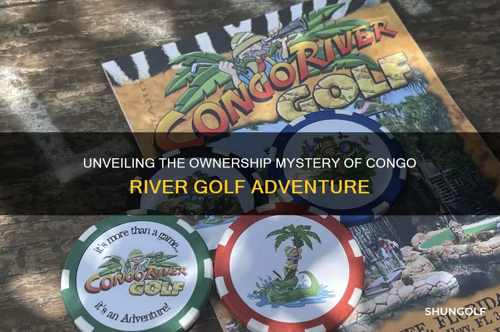 who owns congo river golf