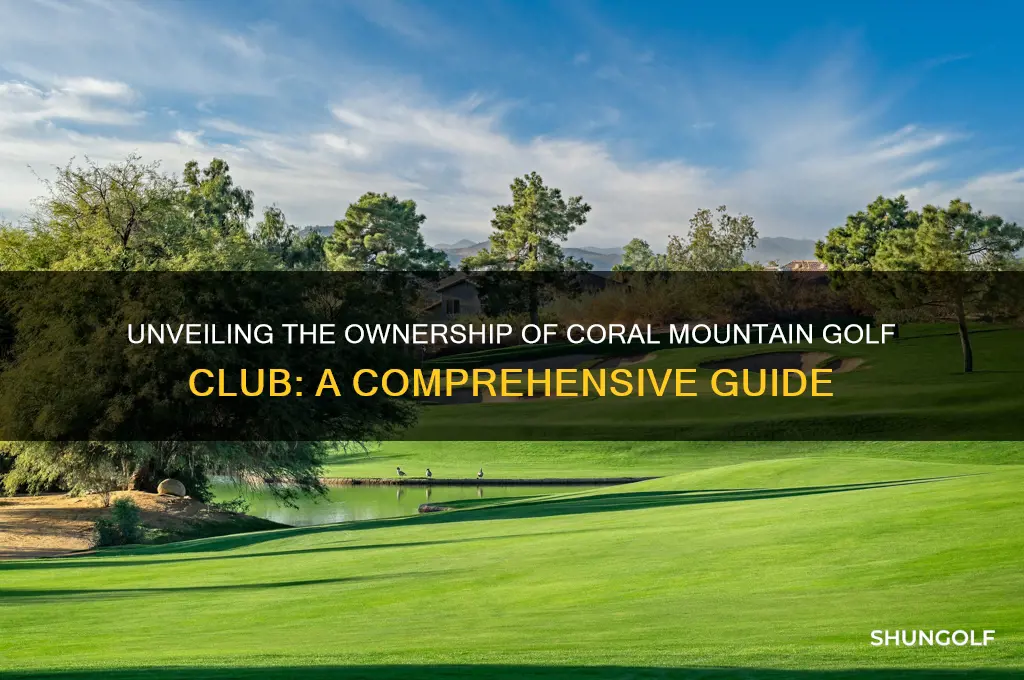 who owns coral mountain golf club