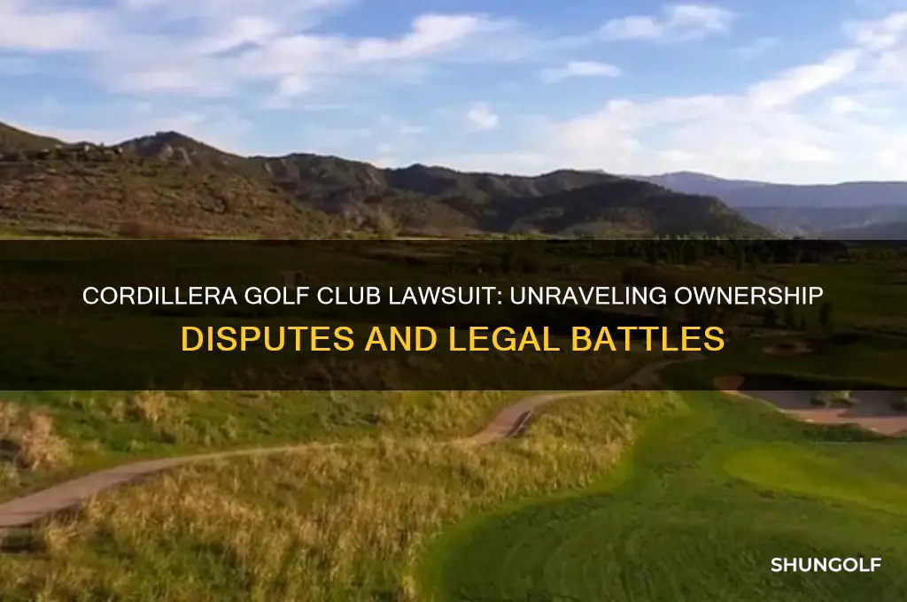 who owns cordillera golf club lawsuit