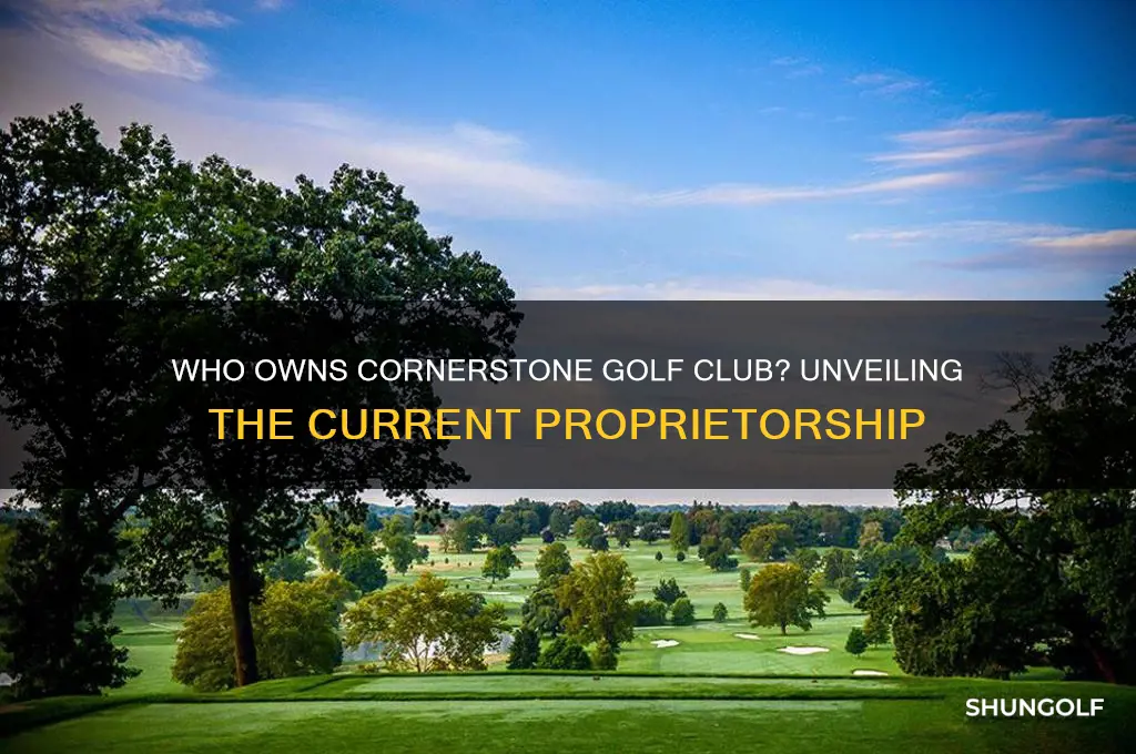 who owns cornerstone golf club