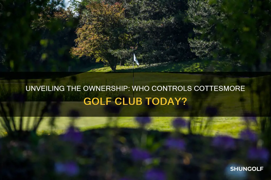 who owns cottesmore golf club