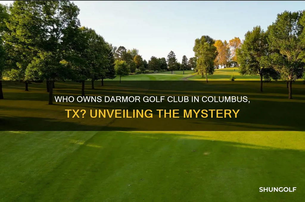 who owns darmor golf club columbus tx