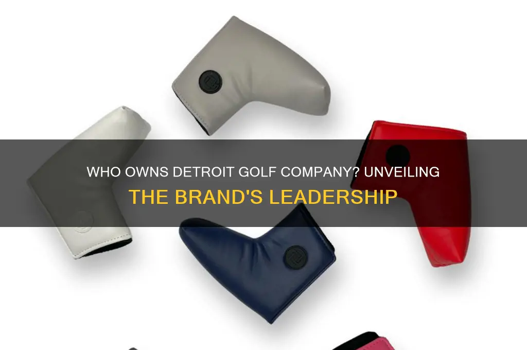 who owns detroit golf company