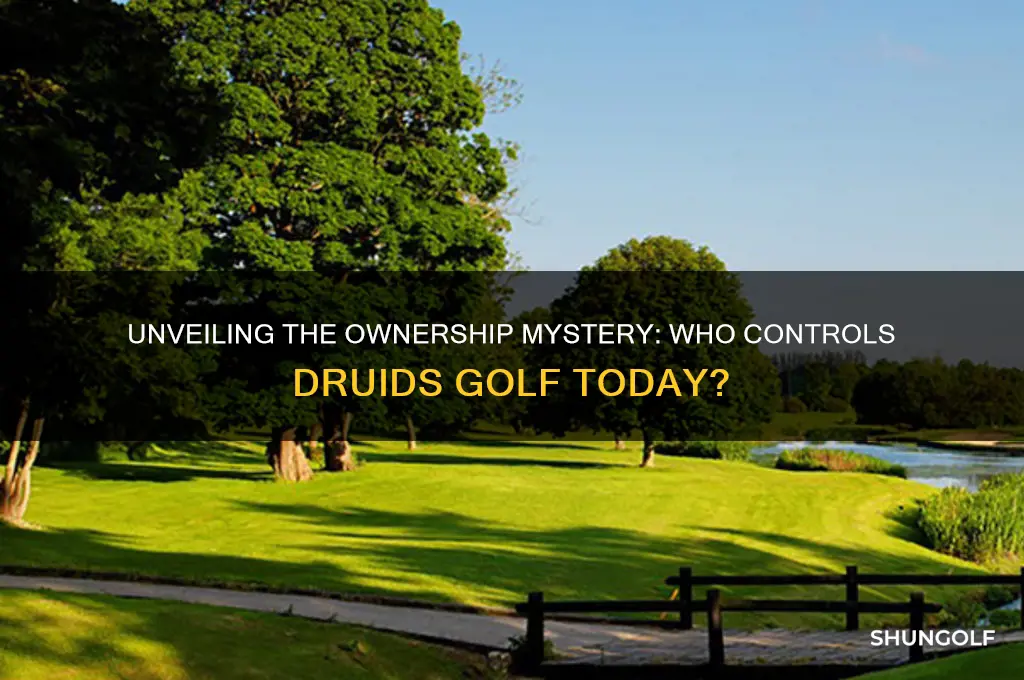 who owns druids golf