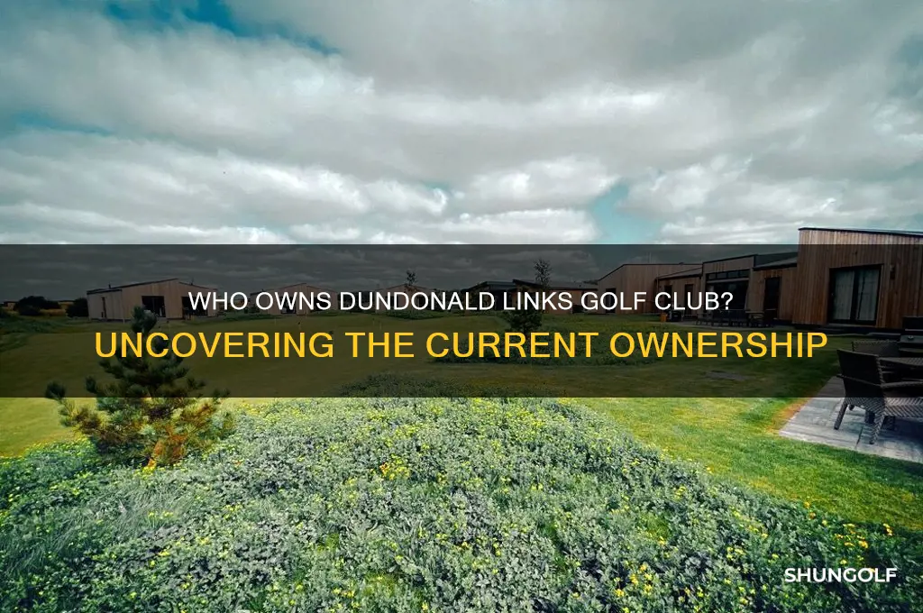 who owns dundonald links golf club