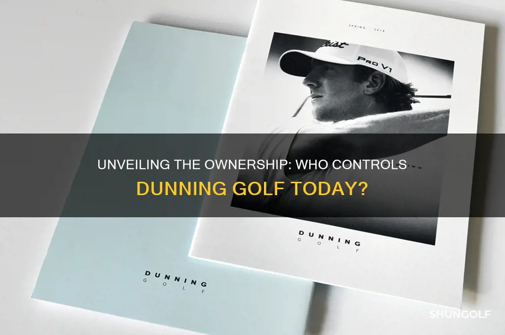 who owns dunning golf