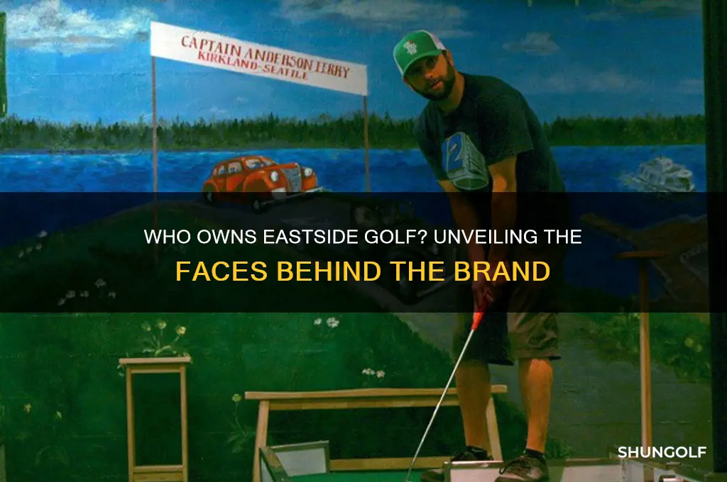 who owns eastside golf
