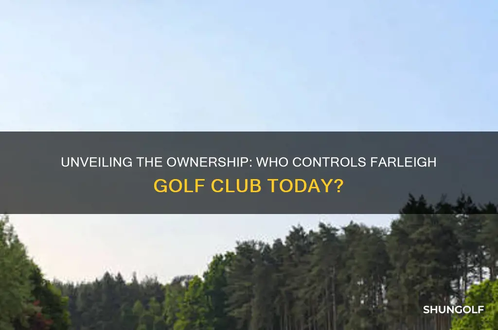 who owns farleigh golf club