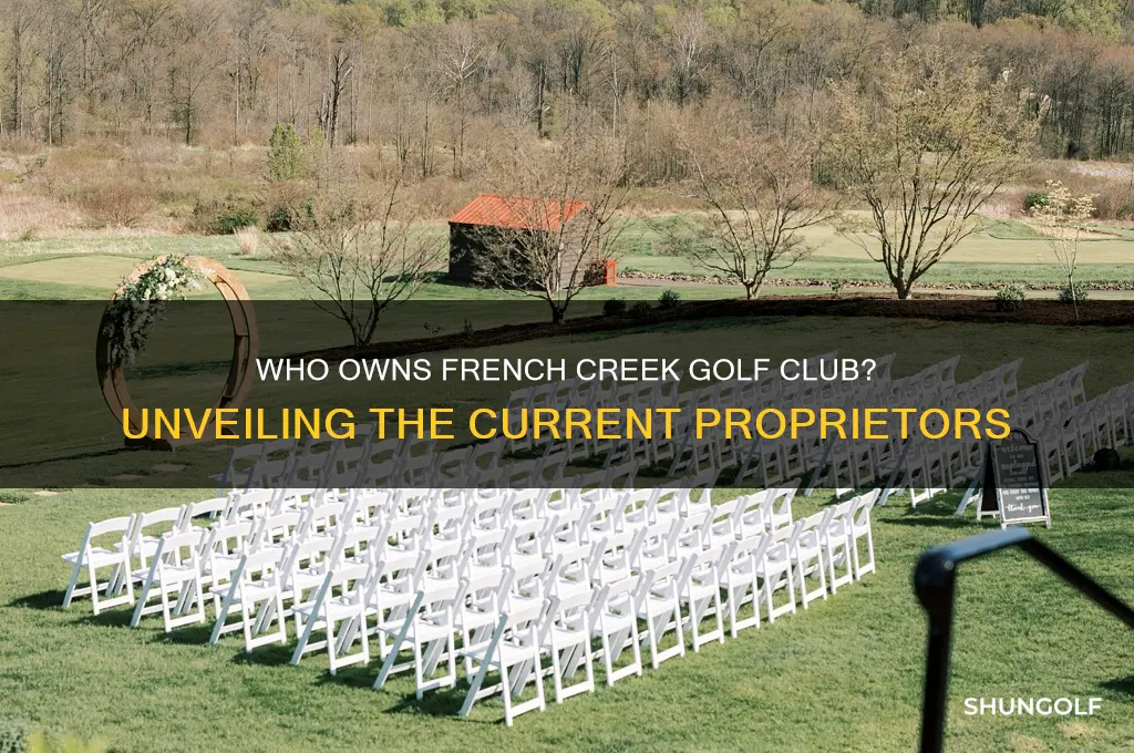 who owns french creek golf club